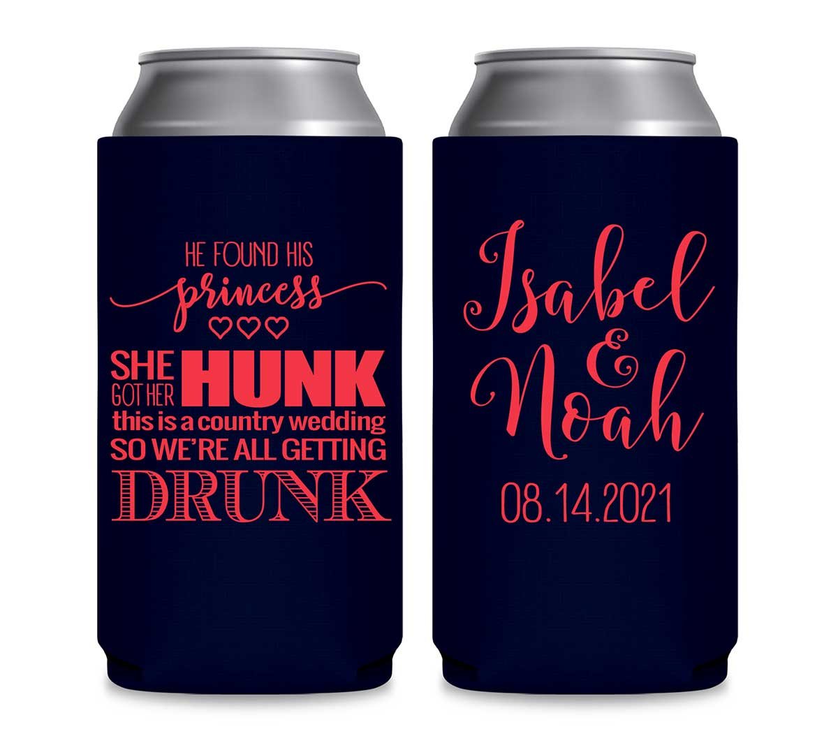 He Found His Princess She Got Her Hunk 1A Foldable 12 oz Slim Can Koozies Wedding Gifts for Guests