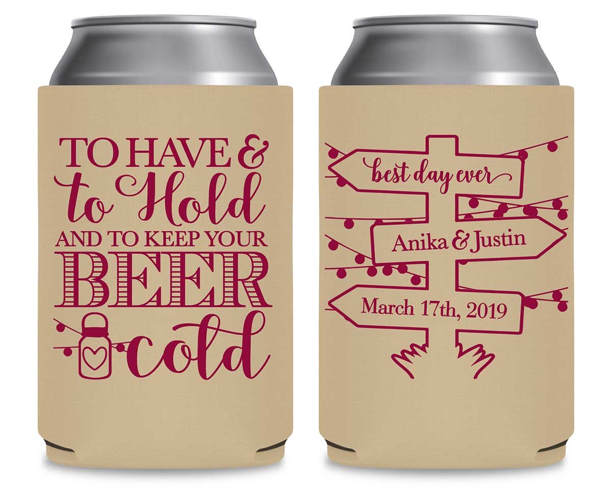 To Have to Hold and Keep Your Beer Cold. Wedding Coozie 