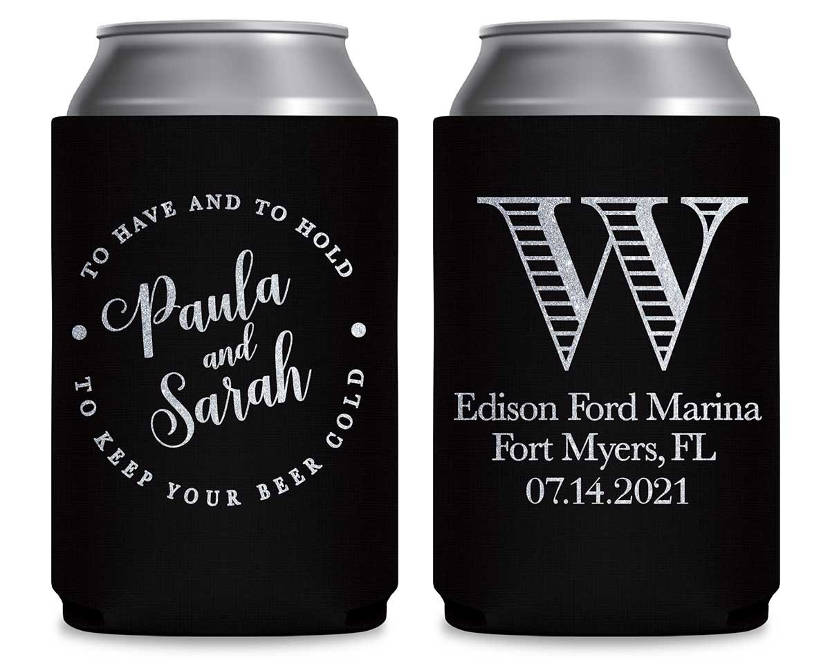 To Have & To Hold Keep Your Beer Cold 3A Foldable Can Koozies Wedding Gifts for Guests