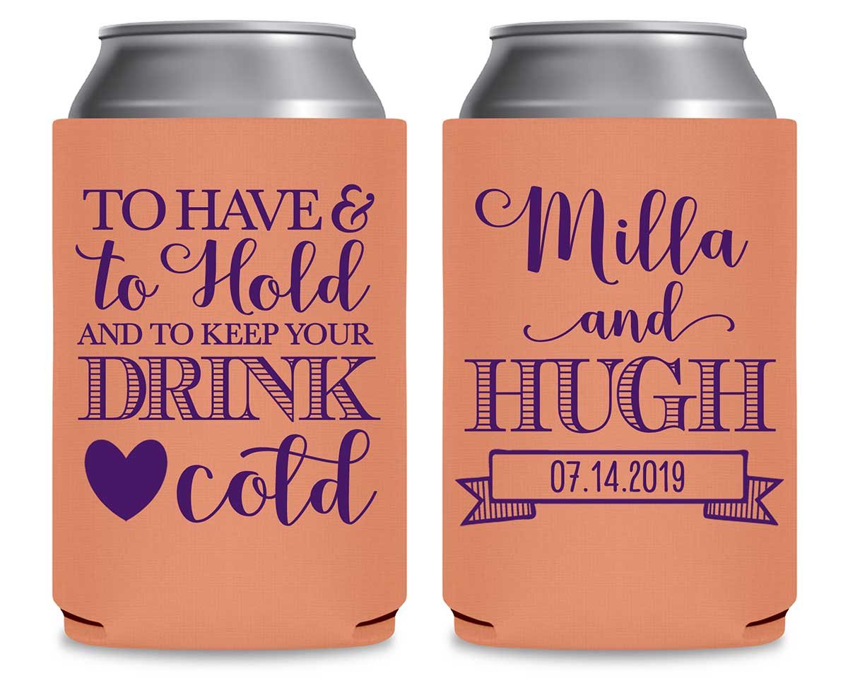 https://www.thatweddingshop.com/wp-content/uploads/2019/12/To-Have-And-To-Hold-Keep-Your-Drink-Cold-1A-Collapsible-Neoprene-Can-Koozies-Personalized-Wedding-Favors.jpg
