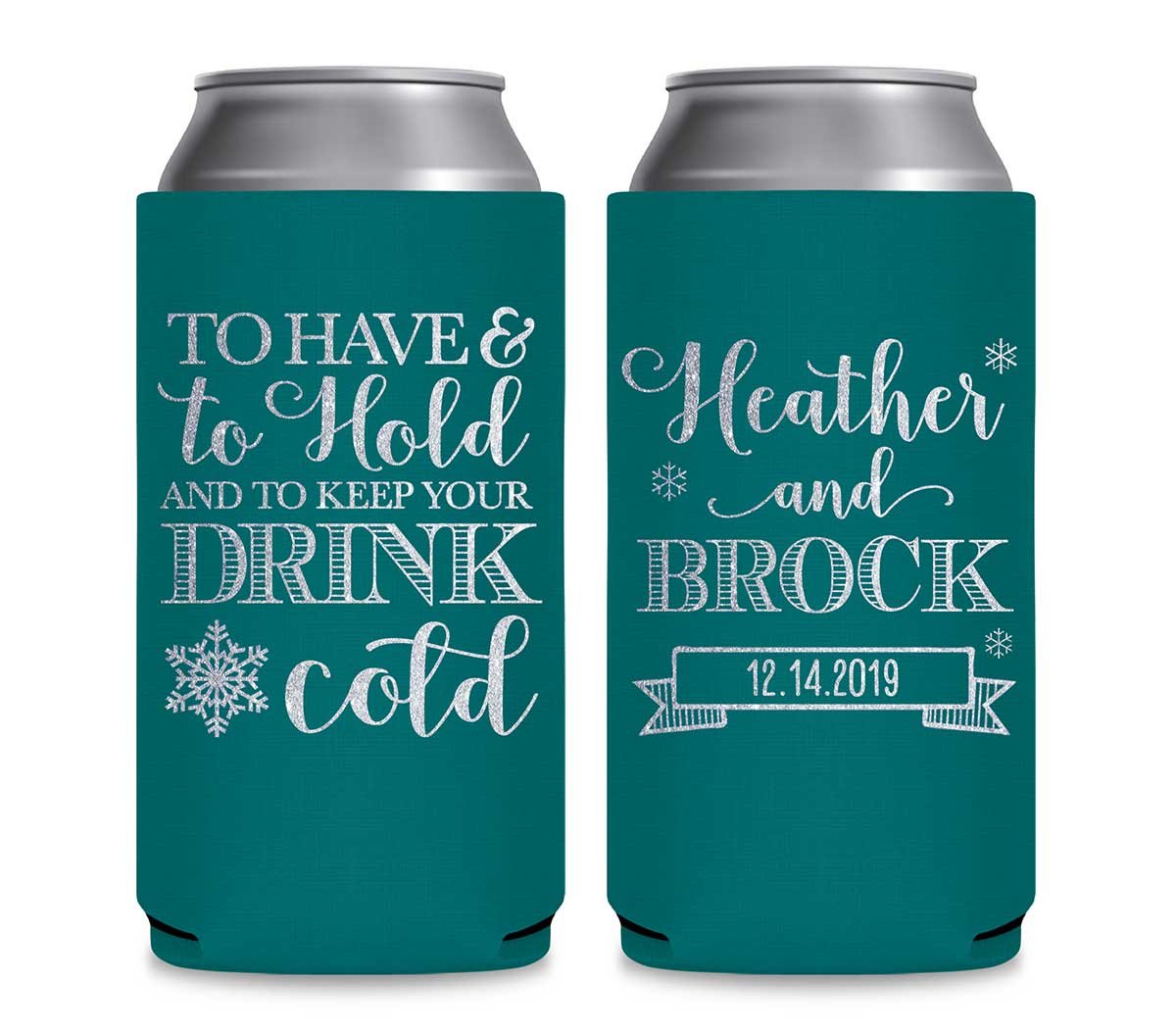 To Have & To Hold Keep Your Drink Cold 1D Foldable 12 oz Slim Can Koozies Wedding Gifts for Guests