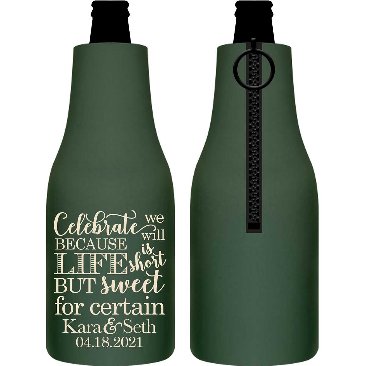 Celebrate We Will Life Is Short 1A Foldable Zippered Bottle Koozies Wedding Gifts for Guests