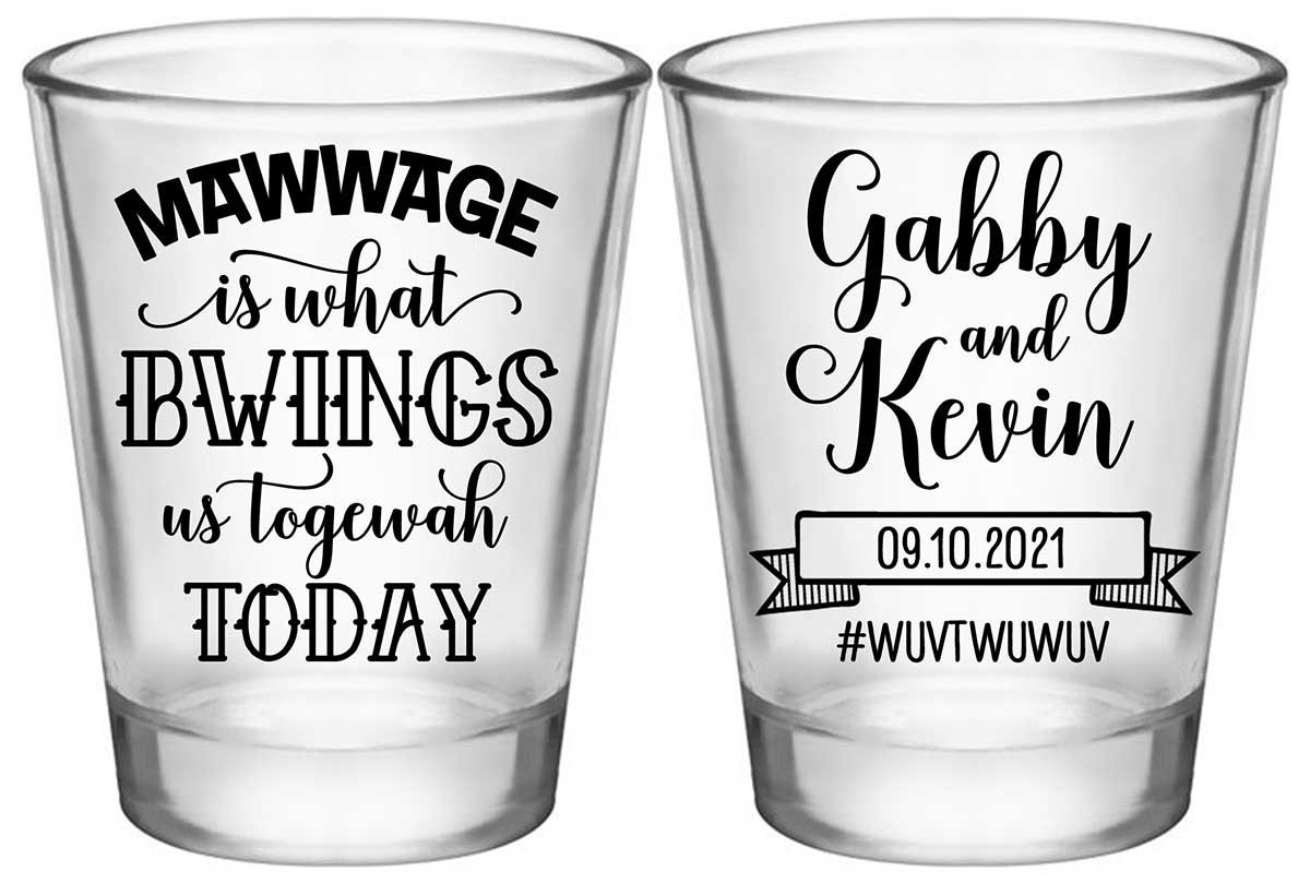 Mawwage Is What Bwings Us Togewah Today 1A2 Standard 1.75oz Clear Shot Glasses Princess Bride Wedding Gifts for Guests