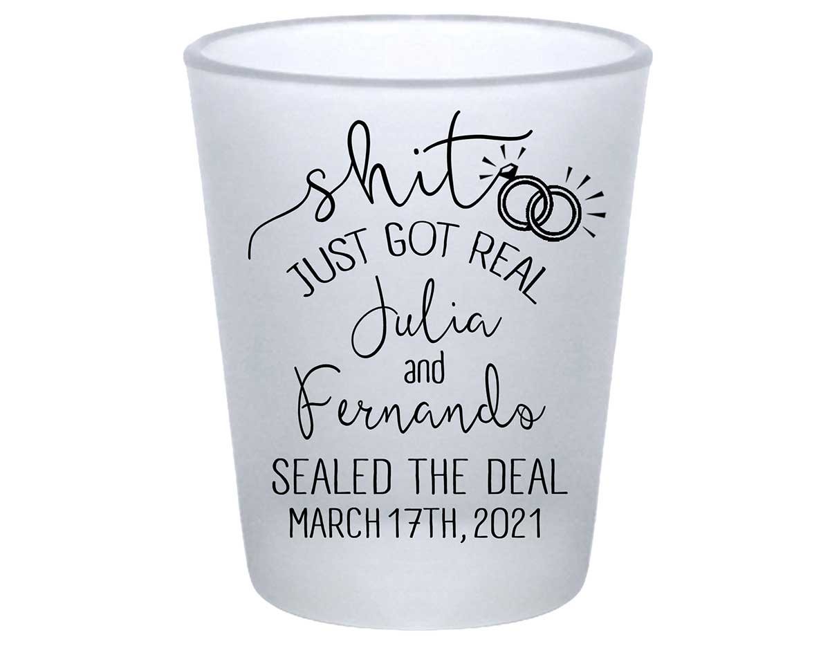 Shit Just Got Real 1B Standard 1.75oz Frosted Shot Glasses Funny Wedding Gifts for Guests