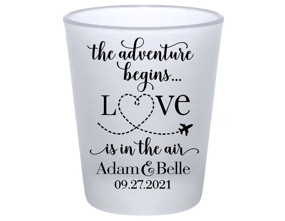The Adventure Begins 1A Love Is In The Air Standard 1.75oz Frosted Shot Glasses Destination Wedding Gifts for Guests