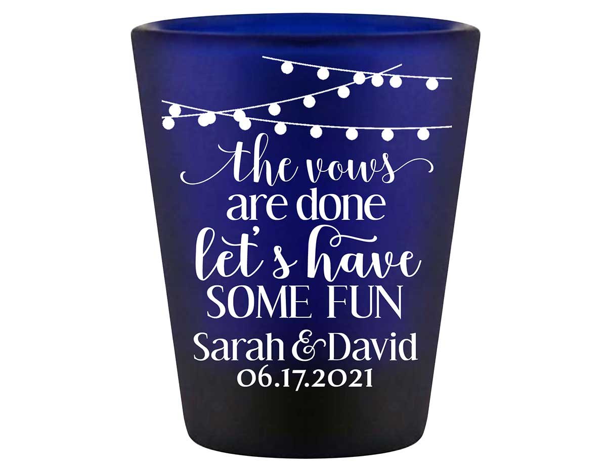 The Vows Are Done Let's Have Some Fun 3A Standard 1.5oz Blue Shot Glasses Personalized Wedding Gifts for Guests