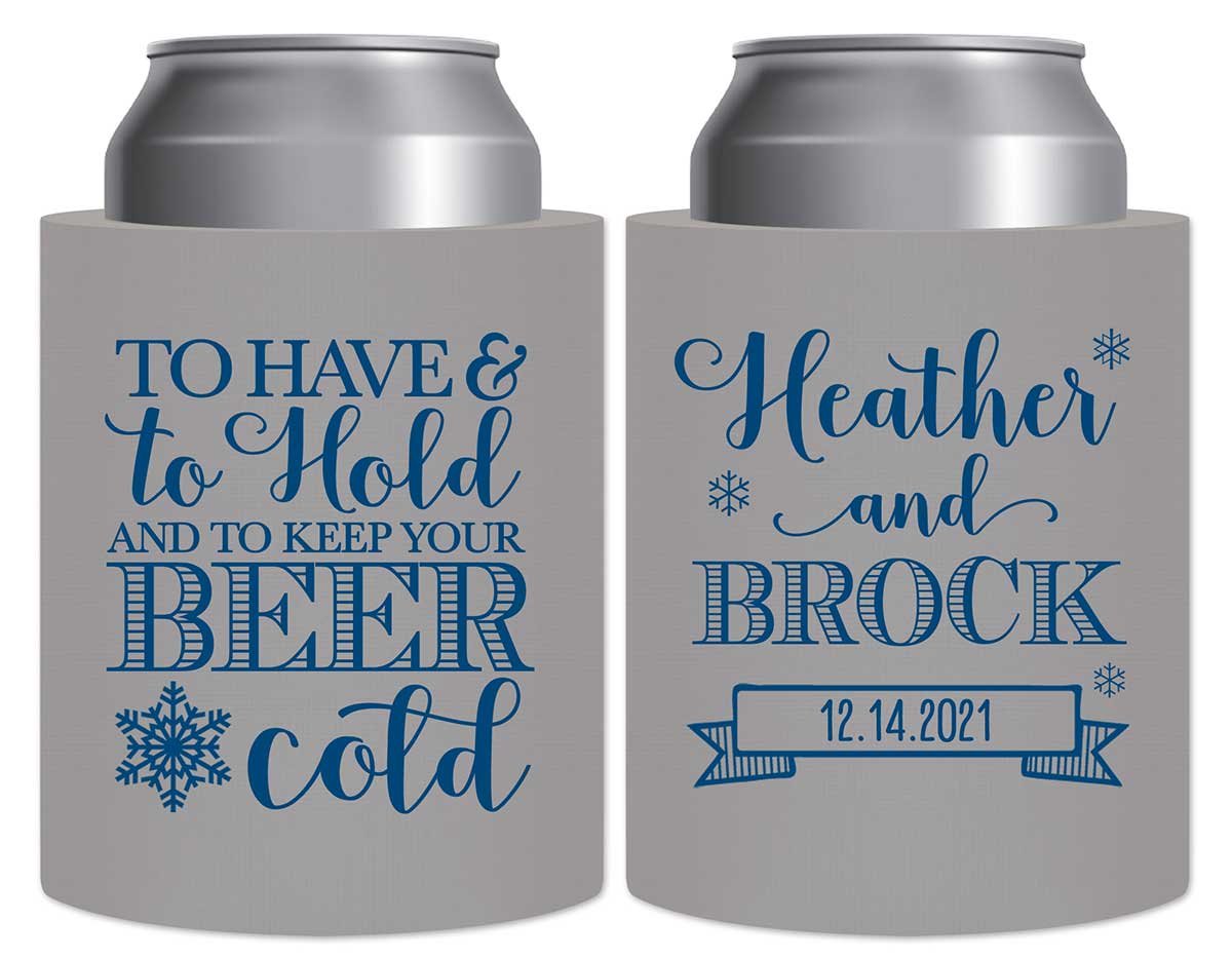 https://www.thatweddingshop.com/wp-content/uploads/2020/02/To-Have-And-To-Hold-Keep-Your-Beer-Cold-1C-Hard-Foam-Can-Koozies-Winter-Wedding-Favors.jpg