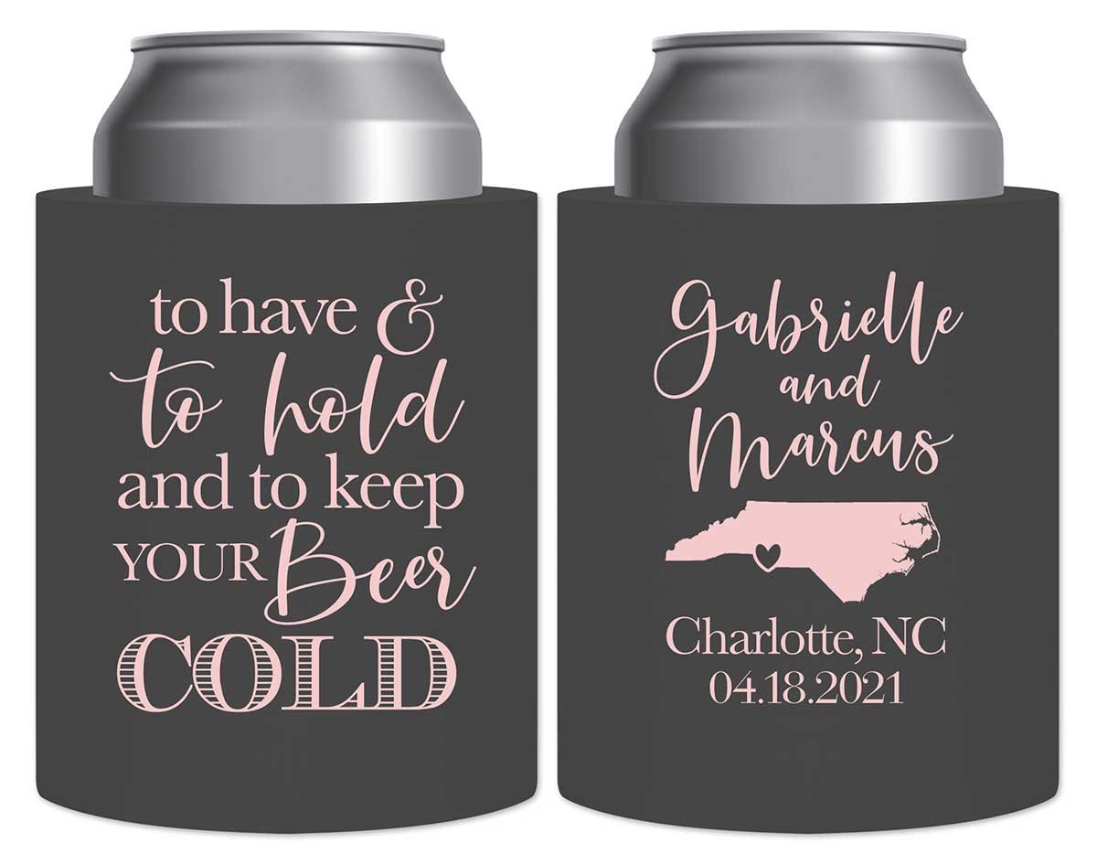 https://www.thatweddingshop.com/wp-content/uploads/2020/02/To-Have-And-To-Hold-Keep-Your-Beer-Cold-2B-Hard-Foam-Can-Koozies-Destination-Wedding-Favors.jpg