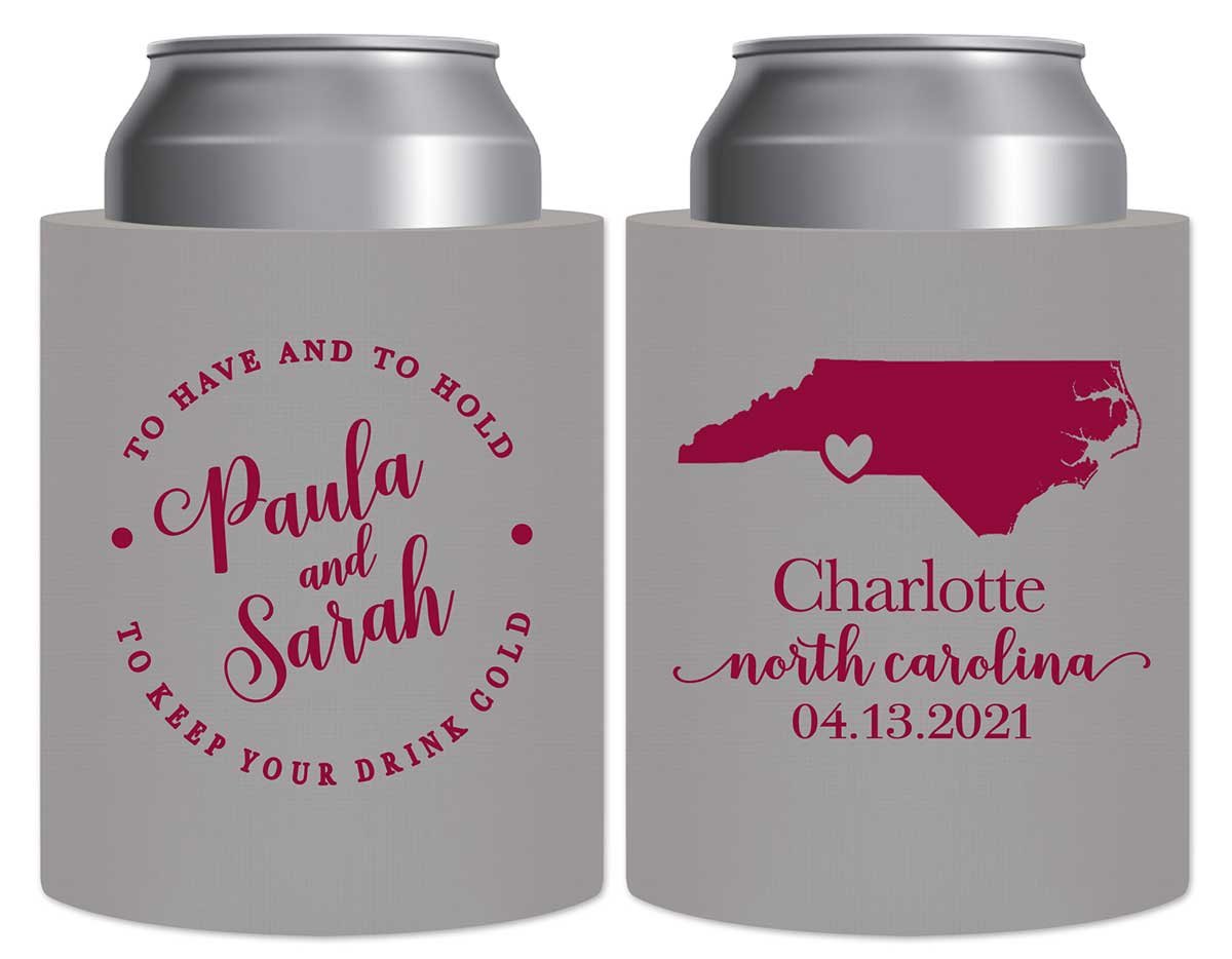 To Have & To Hold Keep Your Drink Cold 3B Thick Foam Can Koozies Destination Wedding Gifts for Guests
