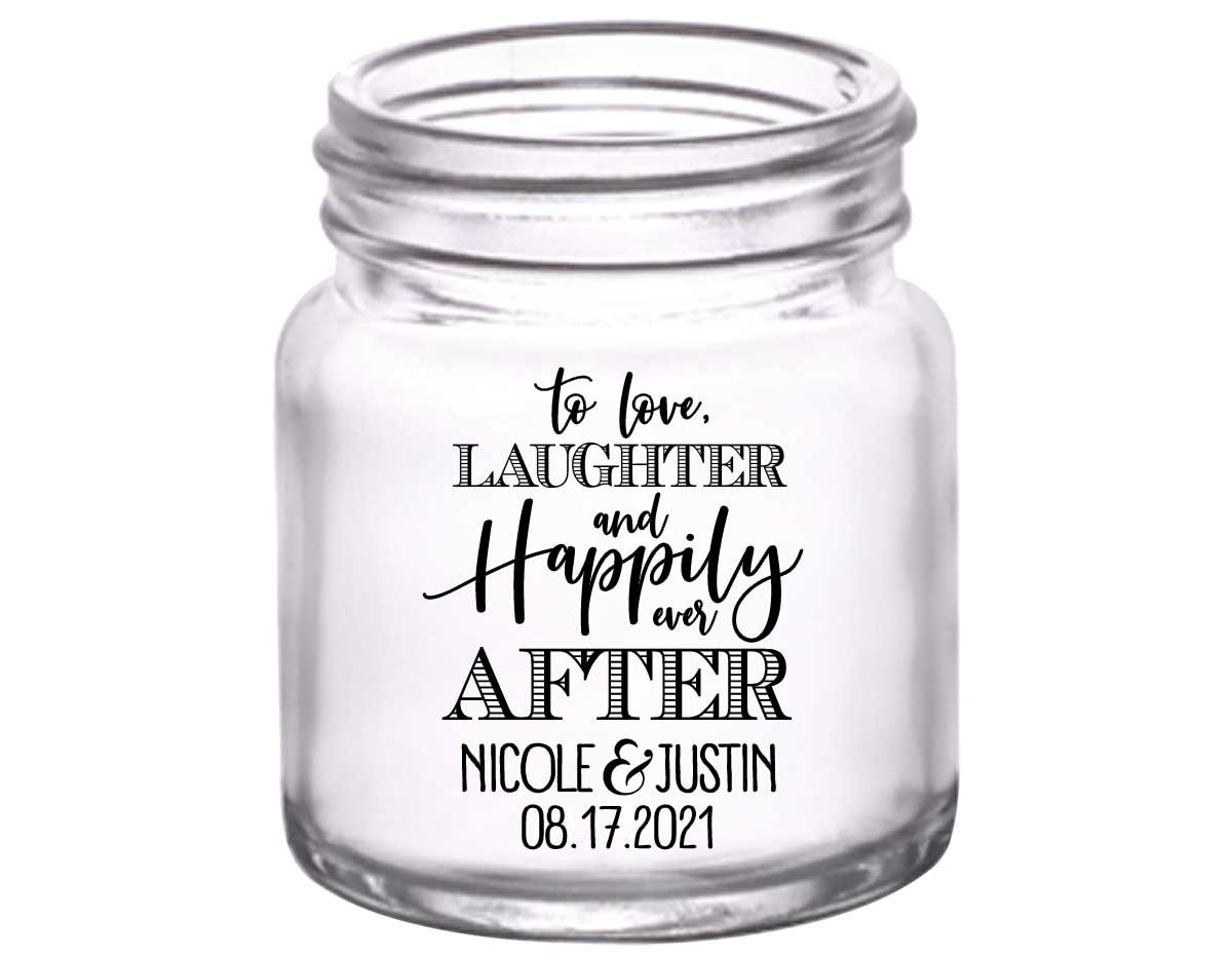 https://www.thatweddingshop.com/wp-content/uploads/2020/02/To-Love-Laughter-And-Happily-Ever-After-3A-Mini-Mason-Jar-2oz-Shot-Glasses-Fairytale-Wedding-Favors.jpg